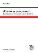 ATENE A PROCESSO. IL DIRITTO ATENIESE ATTRAVERSO LE ORAZIONI GIUDIZIARIE