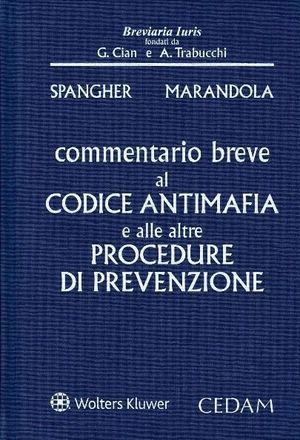 COMMENTARIO BREVE AL CODICE ANTIMAFIA E ALLE ALTRE PROCEDURE DI PREVENZIONE