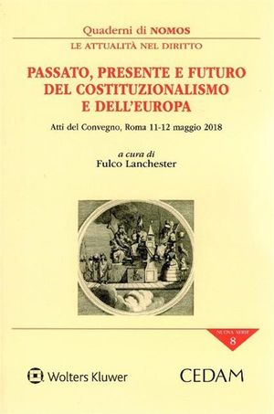 PASSATO, PRESENTE E FUTURO DEL COSTITUZIONALISMO E DELL'EUROPA