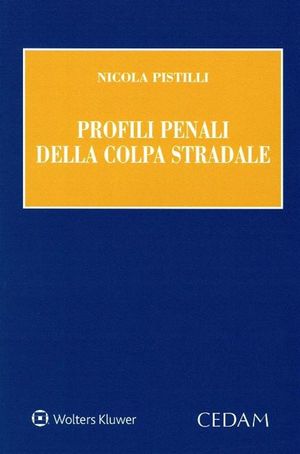 PROFILI PENALI DELLA COLPA STRADALE