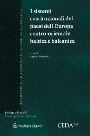 IL SISTEMI COSTITUZIONALI DEI PAESI DELL'EUROPA CENTRO-ORIENTALE, BALTICA E BALCANICA