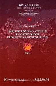 DIRITTO ROMANO ATTUALE E COSTITUZIONI: PROSPETTIVE GEOPOLITICHE
