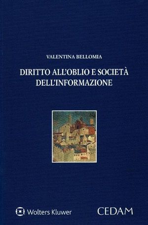 DIRITTO ALL'OBLIO E SOCIETÀ DELL'INFORMAZIONE