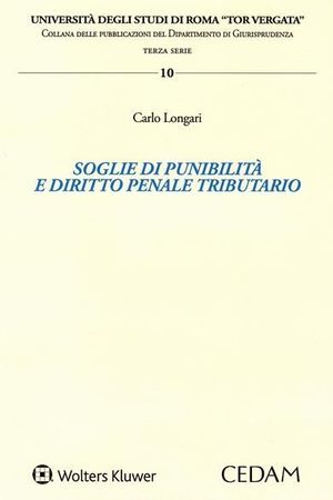 SOGLIE DI PUNIBILITÀ E DIRITTO PENALE TRIBUTARIO