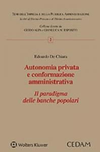 AUTONOMIA PRIVATA E CONFORMAZIONE AMMINISTRATIVA