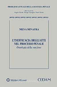 L' INEFFICACIA DEGLI ATTI NEL PROCESSO PENALE