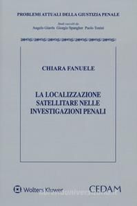 LA LOCALIZZAZIONE SATELLITARE NELLE INVESTIGAZIONI PENALI