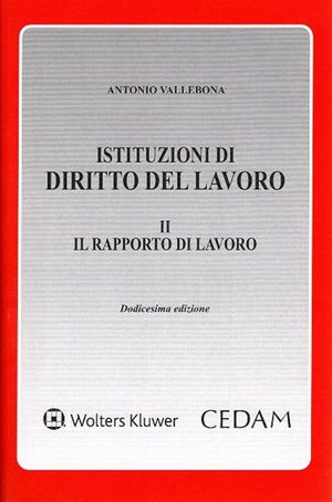 ISTITUZIONI DI DIRITTO DEL LAVORO, VOLUME  II