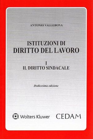 ISTITUZIONI DI DIRITTO DEL LAVORO, VOLUME I