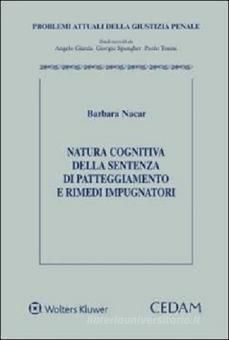 NATURA COGNITIVA DELLA SENTENZA DI PATTEGGIAMENTO E RIMEDI IMPUGNATORI