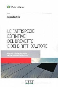 LE FATTISPECIE ESTINTIVE DEL BREVETTO E DEI DIRITTI D'AUTORE.