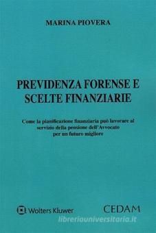 PREVIDENZA FORENSE E SCELTE FINANZIARIE.