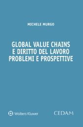 GLOBAL VALUE CHAINS E DIRITTO DEL LAVORO. PROBLEMI E PROSPETTIVE