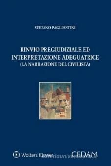 RINVIO PREGIUDIZIALE ED INTERPRETAZIONE ADEGUATRICE