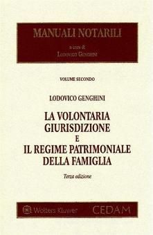 LA VOLONTARIA GIURISDIZIONE E IL REGIME PATRIMONIALE DELLA FAMIGLIA