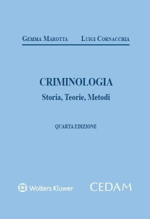 CRIMINOLOGIA. STORIA, TEORIE, METODI
