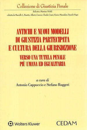 ANTICHI E NUOVI MODELLI DI GIUSTIZIA PARTECIPATA E CULTURA DELLA GIURISDIZIONE.
