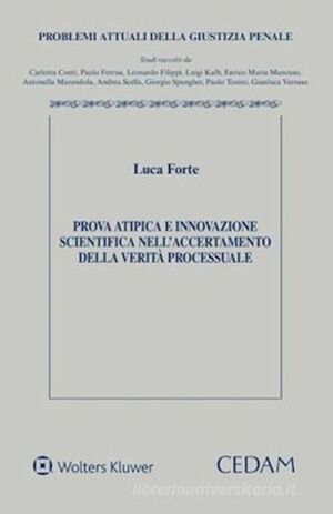 PROVA ATIPICA E INNOVAZIONE SCIENTIFICA NELL'ACCERTAMENTO DELLA VERITÀ PROCESSUALE