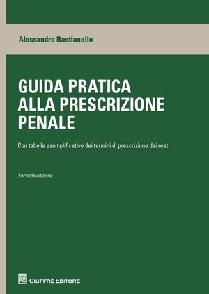 GUIDA PRATICA ALLA PRESCRIZIONE PENALE