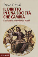 IL DIRITTO IN UNA SOCIETÀ CHE CAMBIA. A COLLOQUIO CON ORLANDO ROSELLI