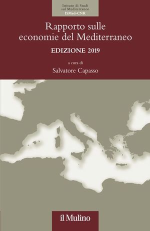 RAPPORTO SULLE ECONOMIE DEL MEDITERRANEO, EDIZIONE 2019