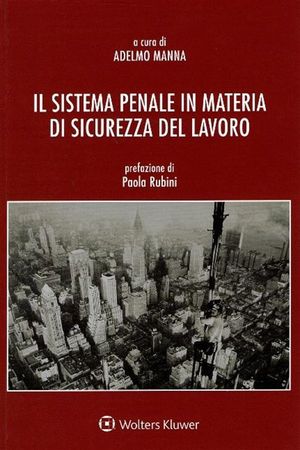 IL SISTEMA PENALE IN MATERIA DI SICUREZZA DEL LAVORO