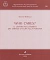 WHO CARES? IL LAVORO NELL'AMBITO DEI SERVIZI DI CURA DELLA PERSONA