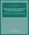 MISURE DI PREVENZIONE E STATO DI DIRITTO. L'INSANABILE CONTRASTO TRA LA NORMATIVA ITALIANA E LA CONVENZIONE EUROPEA DEI DIRITTI DELL'UOMO.