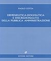 ERMENEUTICA-DOGMATICA E DISCREZIONALITÀ DELLA PUBBLICA AMMINISTRAZIONE