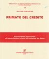 PRIMATO DEL CREDITO. RESPONSABILITÀ PATRIMONIALE ED ESPROPRIAZIONE PRIVATA NELL'ECONOMIA DEL DEBITO