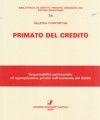 PRIMATO DEL CREDITO. RESPONSABILITÀ PATRIMONIALE ED ESPROPRIAZIONE PRIVATA NELL'ECONOMIA DEL DEBITO