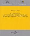 IL CONTRASTO AL TERRORISMO INTERNAZIONALE NELLE FONTI PENALI MULTILIVELLO.