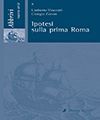 IPOTESI SULLA PRIMA ROMA