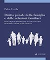DIRITTO PENALE DELLA FAMIGLIA E DELLE RELAZIONI FAMILIARI.