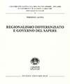 REGIONALISMO DIFFERENZIATO E GOVERNO DEL SAPERE