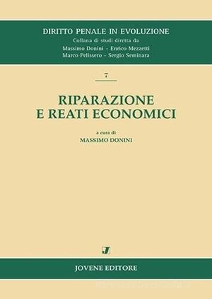 RIPARAZIONE E REATI ECONOMICI.