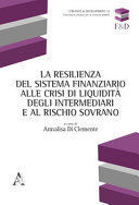 LA RESILIENZA DEL SISTEMA FINANZIARIO ALLE CRISI DI LIQUIDITÀ