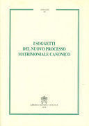I SOGGETTI DEL NUOVO PROCESSO MATRIMONIALE CANONICO