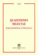 QUAESTIONES SELECTAE DE RE MATRIMONIALI AC PROCESSUALI