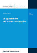 LE OPPOSIZIONI NEL PROCESSO ESECUTIVO