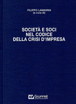SOCIETÀ E SOCI NEL CODICE DELLA CRISI D'IMPRESA