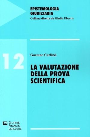 LA VALUTAZIONE DELLA PROVA SCIENTIFICA