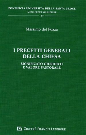 I PRECETTI GENERALI DELLA CHIESA