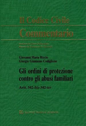 GLI ORDINI DI PROTEZIONE CONTRO GLI ABUSI FAMILIARI