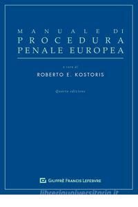 MANUALE DI PROCEDURA PENALE EUROPEA