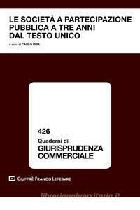 LE SOCIETÀ A PARTECIPAZIONE PUBBLICA A TRE ANNI DAL TESTO UNICO