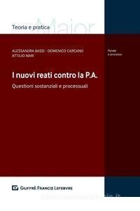 I NUOVI REATI CONTRO LA P.A.