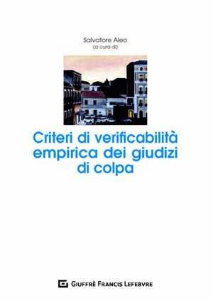 CRITERI DI VERIFICABILITA' EMPIRICA DEI GIUDIZI DI COLPA