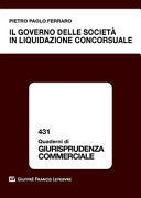 IL GOVERNO DELLE SOCIETÀ IN LIQUIDAZIONE CONCORSUALE