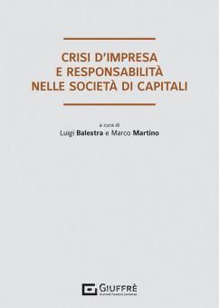 CRISI D'IMPRESA E RESPONSABILITÀ DEGLI ORGANI SOCIALI NELLE SOCIETÀ DI CAPITALI